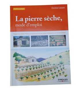 La pierre sèche mode d’emploi
