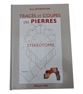 Tracés et Coupes des Pierres - stéréotomie