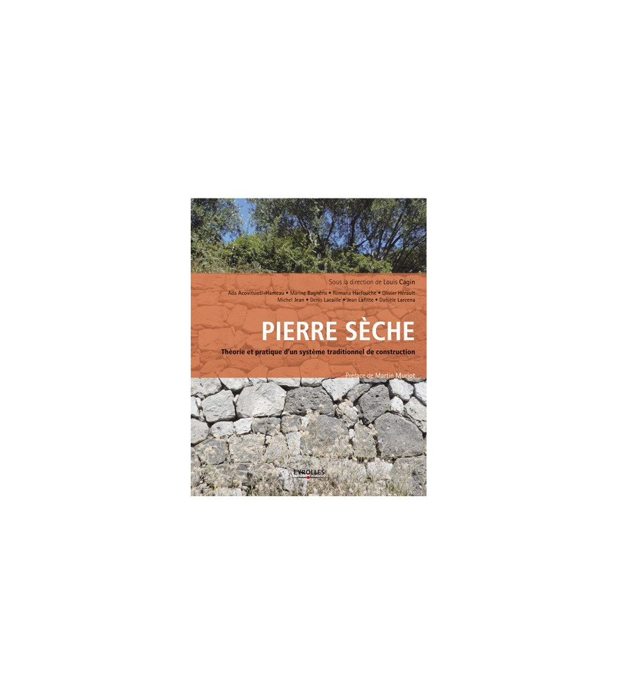 pierre sèche théorie et pratique d'un système traditionnel de construction pierre sèche théorie et pratique d'un système traditionnel de construction