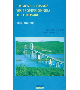 L'hygiène à l'usage des professionnels du funéraire