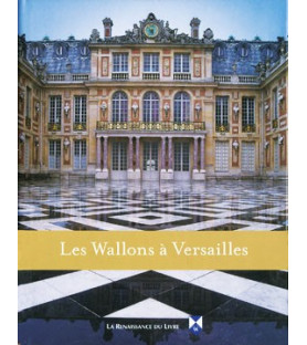 Les Wallons à Versailles