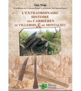 l’extraordinaire histoire des carrières de Villebois et de Montalieu