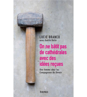 On ne bâtit pas des cathédrales avec des idées reçues