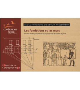 Encyclopédie de la Maçonnerie et de la Taille de Pierre : les fondations et les murs