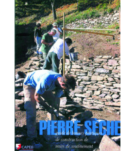 Pierre sèche : Guide des bonnes pratiques de construction de murs de soutènement