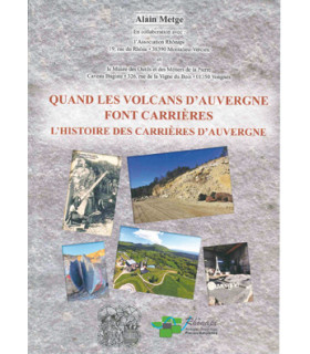 Quand les volcans d’Auvergne font carrière. L’histoire des carrières d’Auvergne