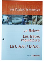 Le Relevé, les Tracés Régulateurs, la C.A.O/D.A.O