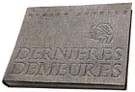 DERNIERES DEMEURES