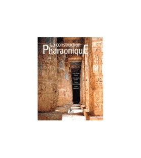 La construction pharaonique, du moyen empire à l'époque gréco-ro